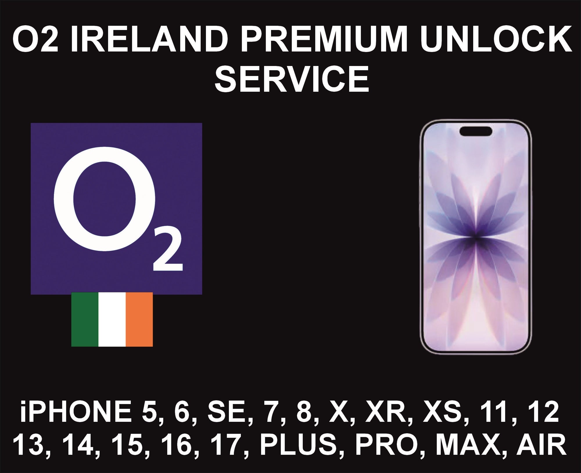 208. O2 Ireland iPhone Unlock Service Premium, All iPhone Models
