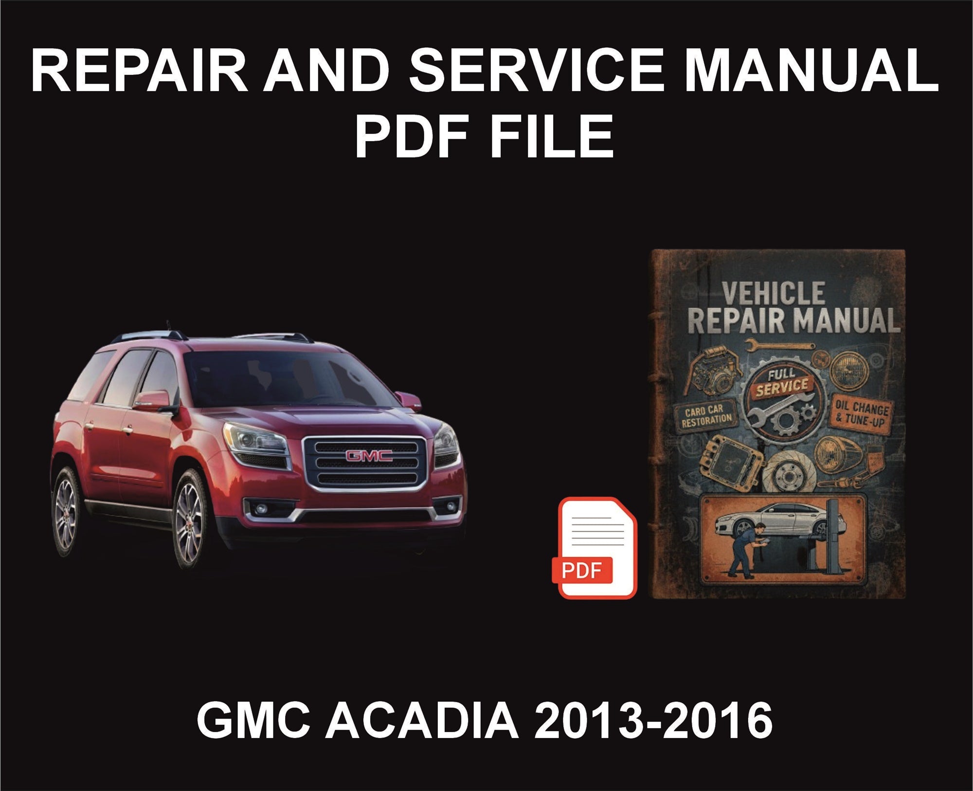 601. GMC Acadia 2013-2016, Car Repair Manual, Guide, Workshop PDF