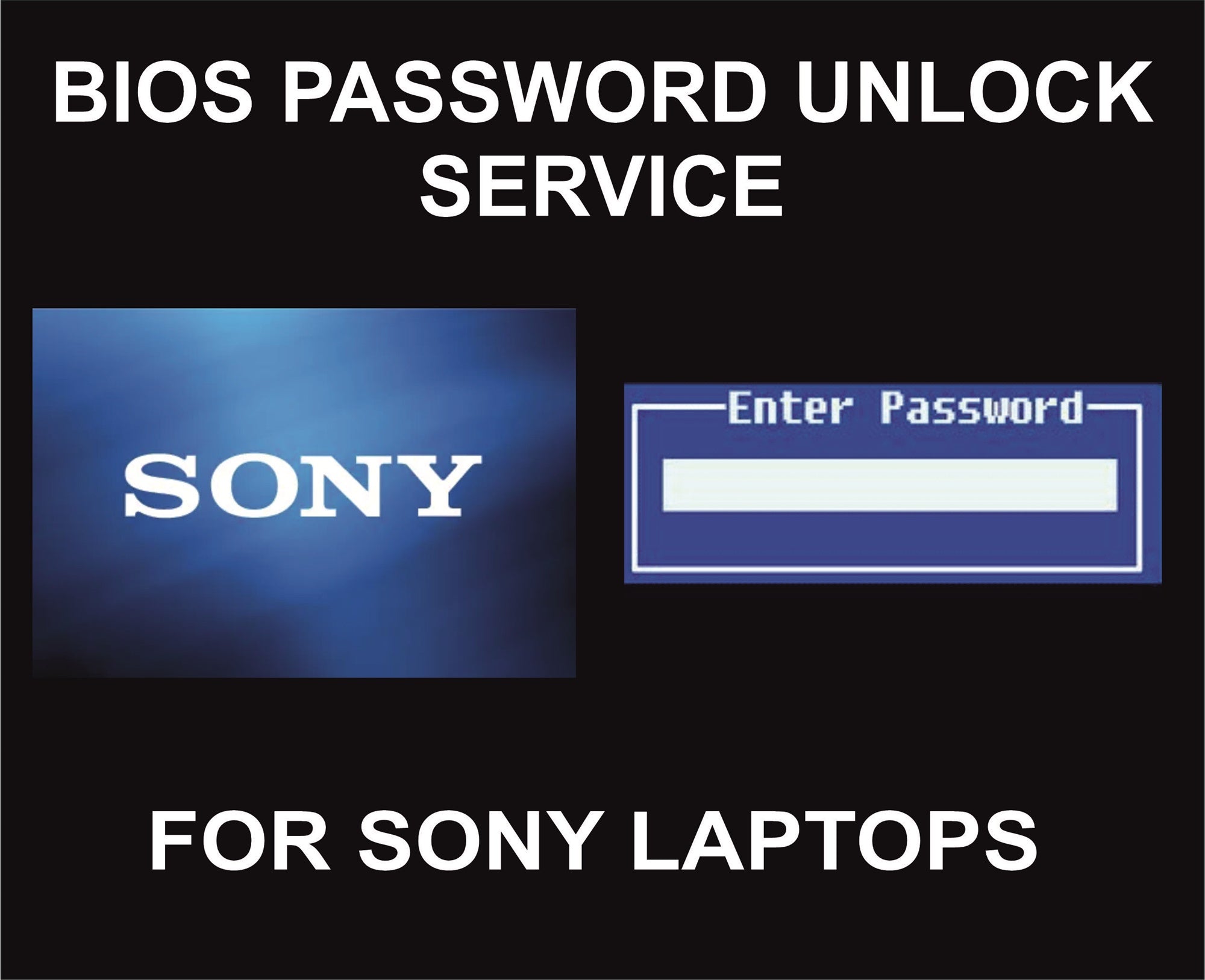 E7. Bios Password Unlock Code Service, Sony Laptops