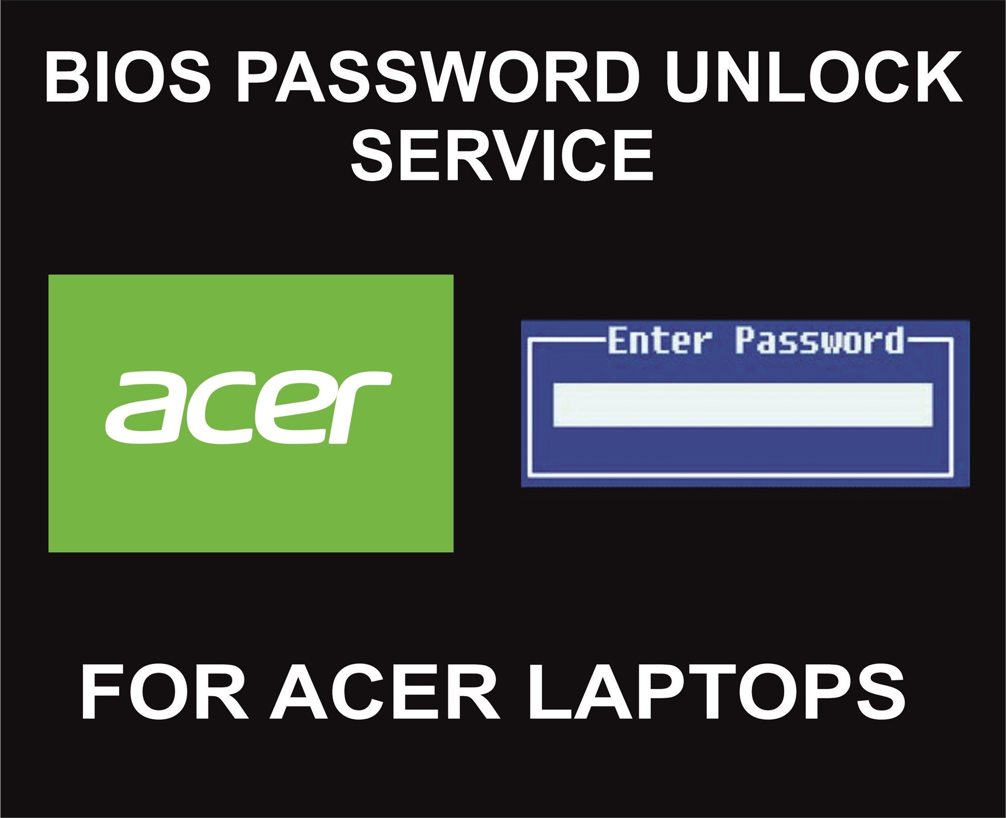 E1. Bios Password Unlock Code Service, Acer Laptops
